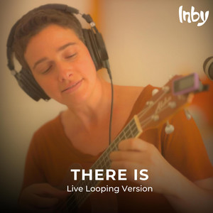 Inby - There Is (Live Looping Version)