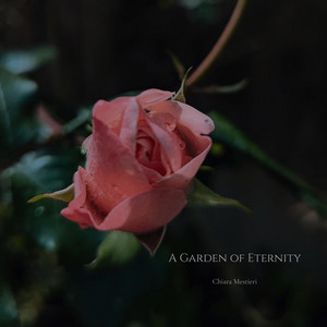 A Garden of Eternity by Chiara Mestieri
