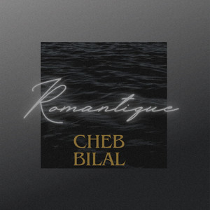 Cheb Bilal - Romantique
