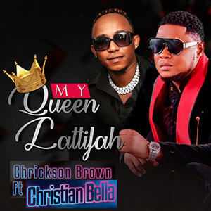 My Queen Lattifah by WAREWARE MUSIC BAND, Chrickson Brown, Christian Bella