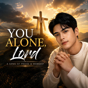 You Alone, Lord by Kuya Groove