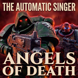 Angels of Death by The Automatic Singer