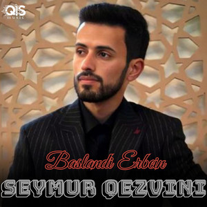 Seymur Qezvini - Baslandi Erbein