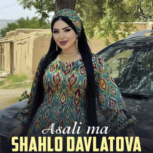 Шахло Давлатова - Asali ma