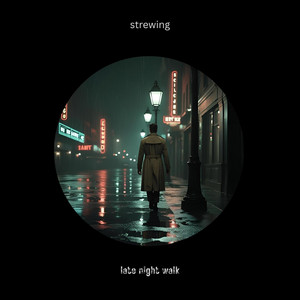 Late Night Walk by Strewing