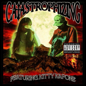 CATASTROPHIZING by PLAINFACE, Kitty Kapone