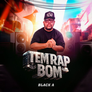Tem Rap Bom by Black A