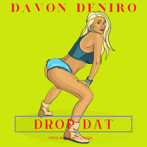 Davon Deniro - Drop Dat