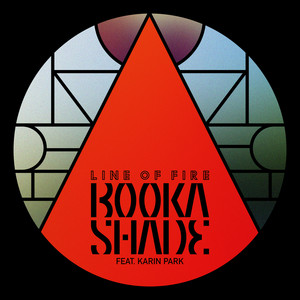 Line of Fire (feat. Karin Park) - Tube & Berger Remix by Booka Shade, Karin Park, Tube & Berger