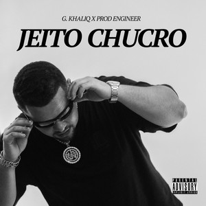 JEITO CHUCRO by G Khaliq, prod engineer, YoungBrazilianMoney
