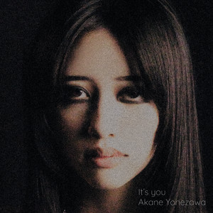 It's you by 米澤茜