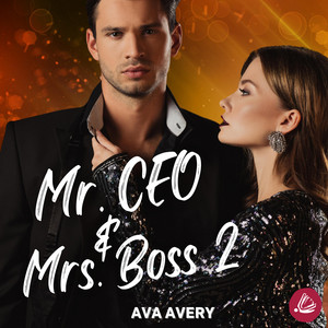 Mr. CEO & Mrs. Boss 2 Audiobook