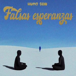 Falsas Esperanzas by Humo Sein
