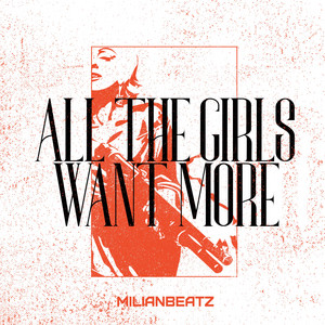 All The Girls Want More