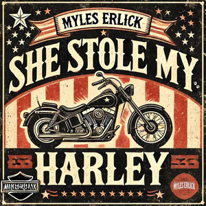 She Stole My Harley by Myles Erlick
