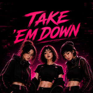 Take 'Em Down by Tina Jae