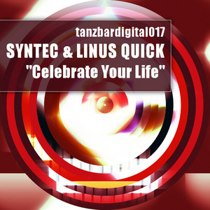 Celebrate Your Life by Linus Quick, Syntec
