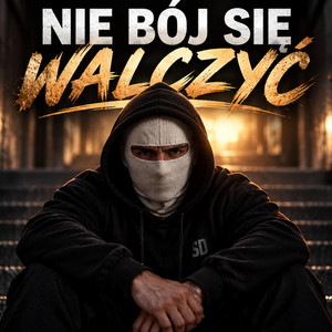 Nie bój się walczyć by Samotna Dusza