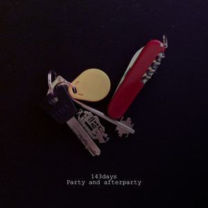 143days — Party and Afterparty