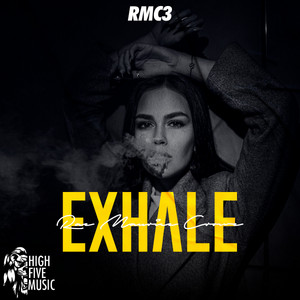 Exhale by RMC3