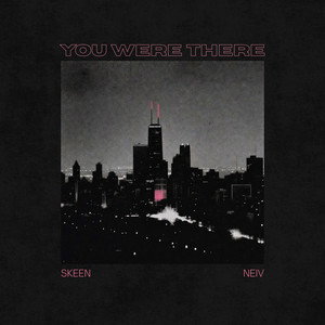 You Were There by Skeen, NEIV