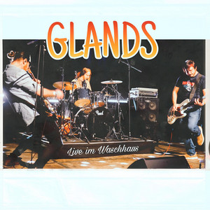 Mein neues Ich - Live by GLANDS