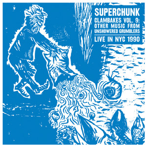 Clambakes Vol. 9: Other Music From Unshowered Grumblers – Live in