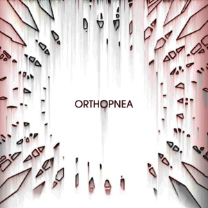 ORTHOPNEA by MOKBAY