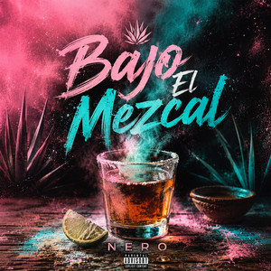 Bajo El Mezcal by Nero