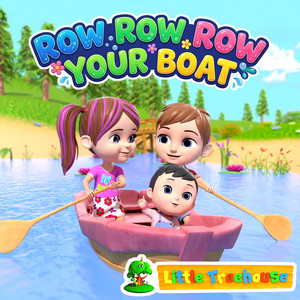 Row Row Row Your Boat - Gently Down the Stream by Little Treehouse