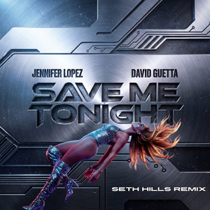 Jennifer Lopez — Save Me Tonight (Seth Hills Remix) (2026)