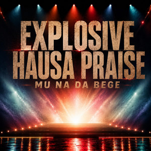 Mu Na Da Bege Explosive Hausa Praise by Afroharmonica