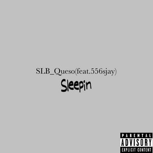 SLB_Queso - Sleepin (feat. 556sjay)