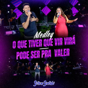 Medley: O Que Tiver Que Vir Virá / Pode Ser Pra Valer by Sétimo Sentido