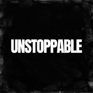 UNSTOPPABLE by ROKKA