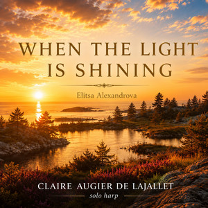 When the light is shining by Elitsa Alexandrova, Claire Augier de Lajallet
