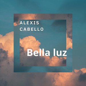 Bella luz by Alexis Cabello