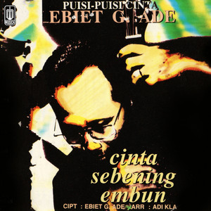 Puisi - Puisi Cinta Ebiet G. Ade album
