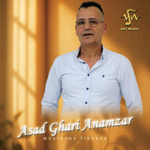Mustapha Tirakaa - Asad Ghari Anamzar