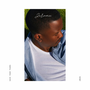 Save Your Tears by Jerome_Em, lisseXX, Penn
