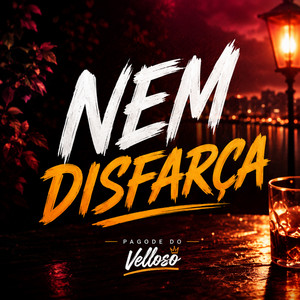 Nem Disfarça by Pagode do Velloso