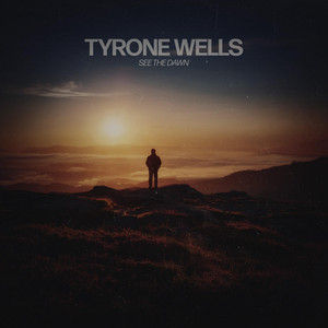 See the Dawn by Tyrone Wells