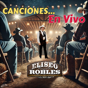 Eliseo Robles - Que No Se Entere (En Vivo)