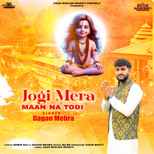Jogi Mera Maan Na Todi