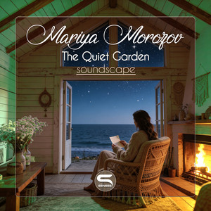 The Quiet Garden - Soundscape by Mariya Morozov