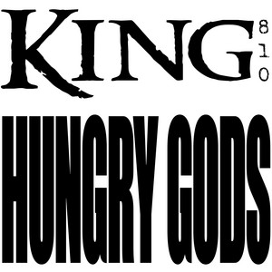 Hungry Gods by King 810