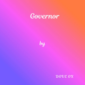 Governor by Dove Ox