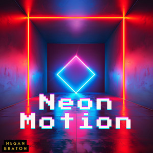 Neon Motion by Negan Braton