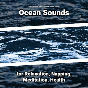 #01 Ocean Sounds for Relaxation, Napping, Meditation, Health album