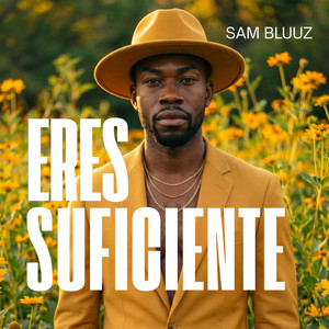 Eres suficiente by Sam Bluuz